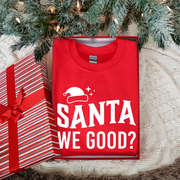 Santa We Good Graphic Sweatshirt