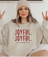 Joyful, Joyful, We Adore Thee Sweatshirt