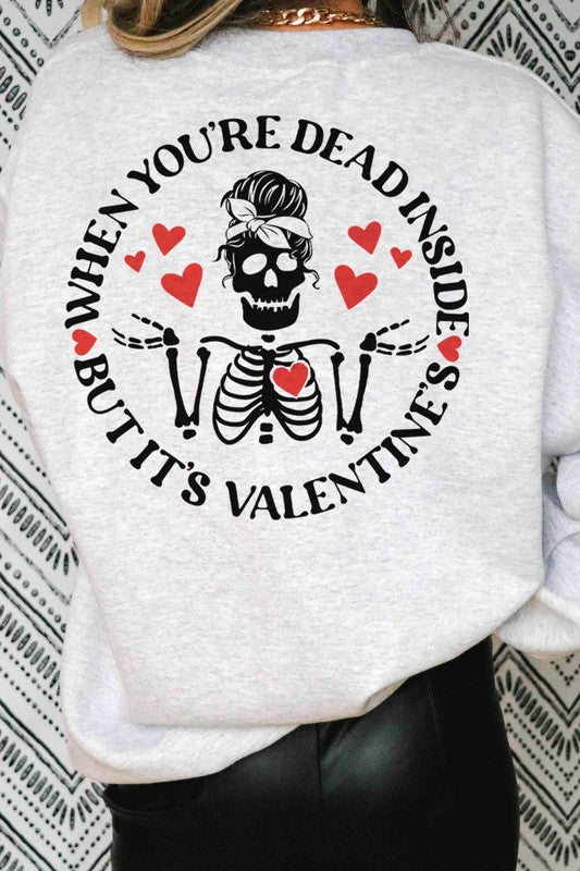 Dead Inside but It's Valentine's Sweatshirt