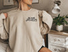 The World Needs Who You Were Made To Be Sweatshirt